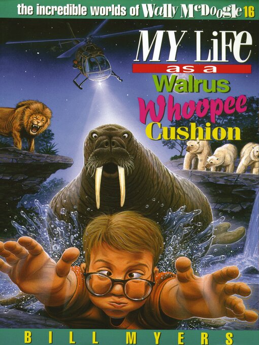 Title details for My Life as a Walrus Whoopee Cushion by Bill Myers - Available